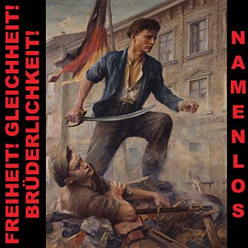 NAMENLOS  Freiheit! Gleichheit! Br&uuml;derlichkeit!